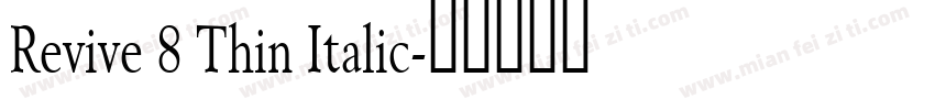 Revive 8 Thin Italic字体转换